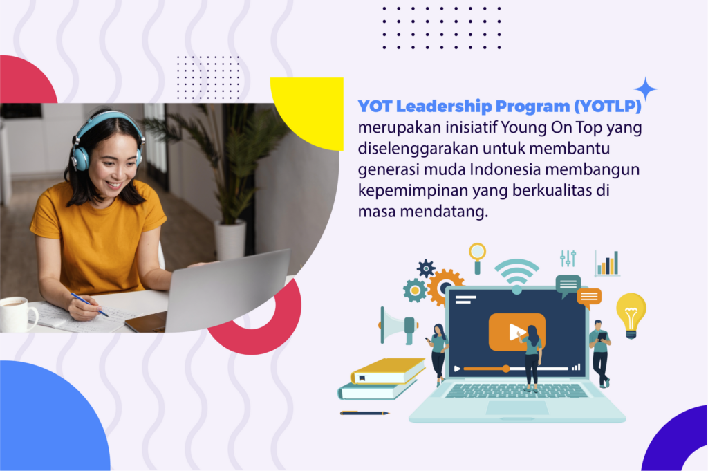 5 Skill Leadership yang Akan Kamu Dapatkan di YOTLP