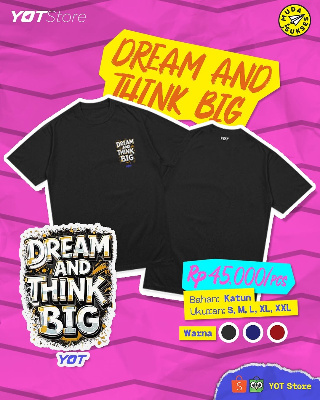 Dream and Think Big: Inspirasi Gaya Hidup dari Desain Kaos YOT