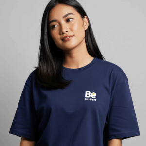 Be Confident T-Shirt